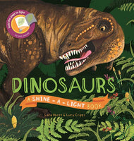 Dinosaurs: A Shine-a-Light Book