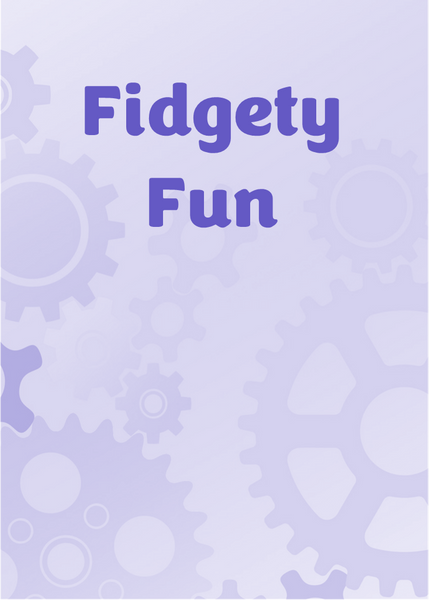 Fidgety Fun
