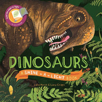 Dinosaurs: A Shine-a-Light Book