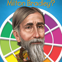 Who Was Milton Bradley?